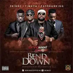 2Kingz - Bend Down Ft. Timaya & Patoranking | Official Version